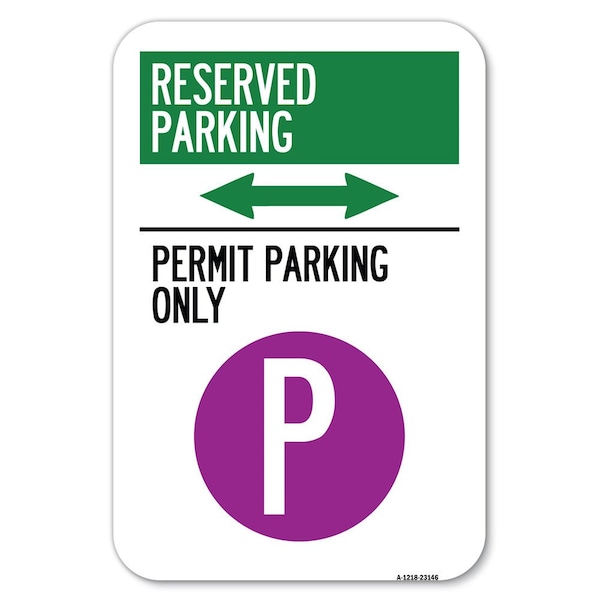 Reserved Parking-Permit Parking Only w Heavy-Gauge Aluminum Sign, 12" x 18", A-1218-23146
